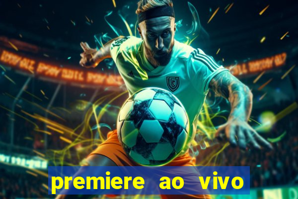 premiere ao vivo gratis fluminense